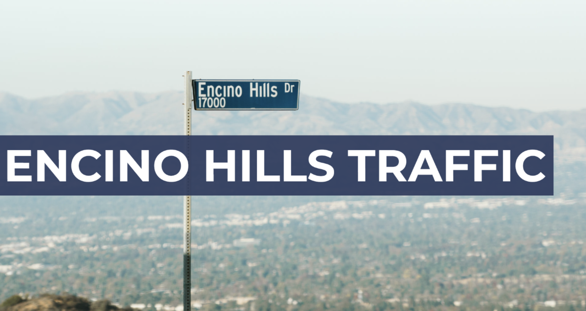 Encino Hills Traffic Mitigation Has Begun